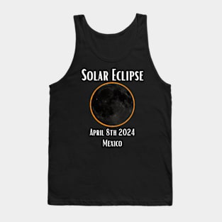 Solar Eclipse Mexico Total Eclipse Gift For Mexican April 8th 2024 Astronomy Sun Moon Space Enthusiast Tank Top